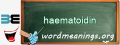 WordMeaning blackboard for haematoidin